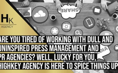 Are you tired of working with dull and uninspired press management and PR agencies? Well, lucky for you, HighKey Agency is here to spice things up!