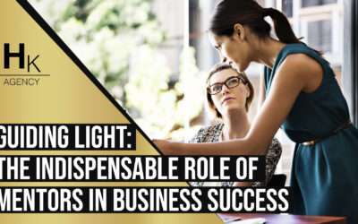 Guiding Light: The Indispensable Role of Mentors in Business Success