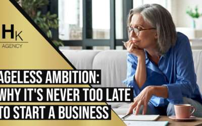 Ageless Ambition: Why It’s Never Too Late to Start a Business
