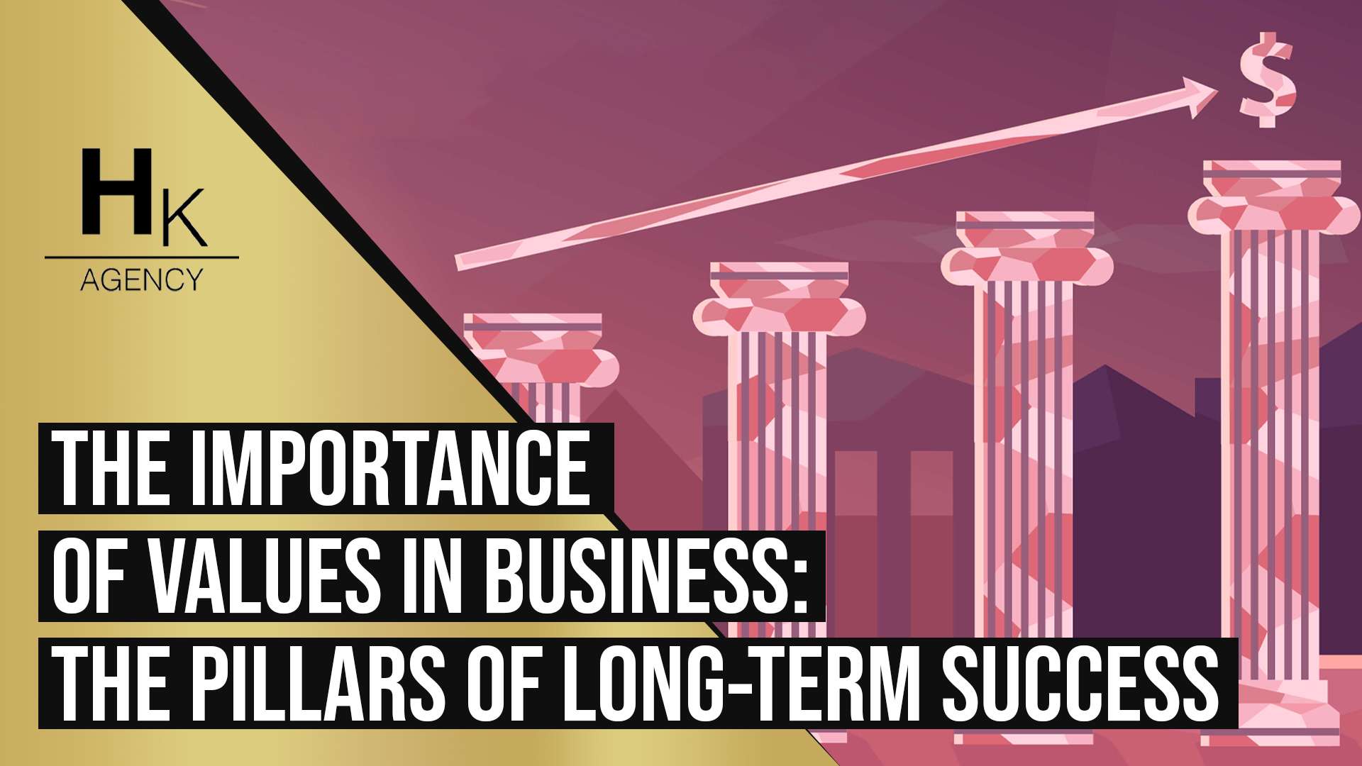 the-importance-of-values-in-business-the-pillars-of-long-term-success